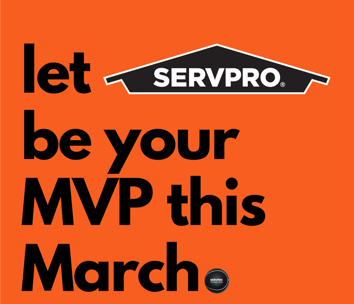 A digital flyer that says let servpro be your mvp this march in black letters over an orange background with the servpro logo